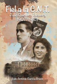Fiel a la C.N.T. Julio Quintero Talavera (1907-1983)